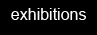 Exhibitions